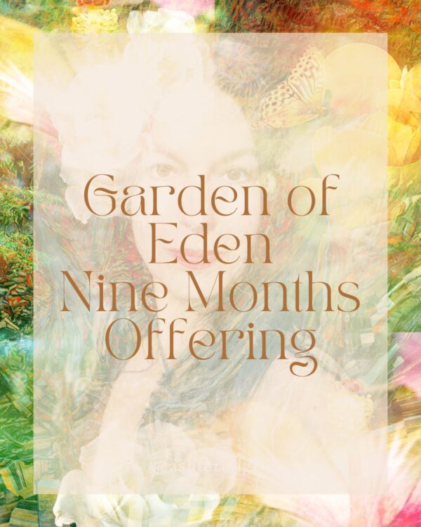 Garden of Eden Nine Month Offering